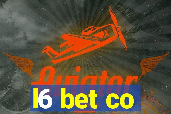 l6 bet co